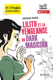 Lilith et la vengeance du Dark Magician&nbsp;- A2 Interm&eacute;diaire - D&egrave;s 12 ans