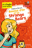 Boucles d&#39;Or et les Strange Bears - A1 Introductif - D&egrave;s 8 ans