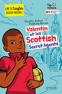 Valentin et les Scottish Secret Agents - A1 Introductif - D&egrave;s 8 ans