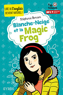 Blanche-Neige et la Magic Frog - A1 introductif - D&egrave;s 8 ans