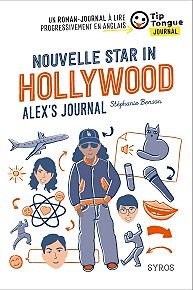 Nouvelle star in Hollywood -&nbsp;Alex&rsquo;s journal -&nbsp;A2 interm&eacute;diaire - D&egrave;s 12-14 ans

&nbsp;