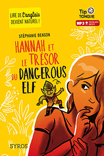 Hannah et le tr&eacute;sor du Dangerous Elf - A1&nbsp; D&eacute;couverte - D&egrave;s 10 ans
