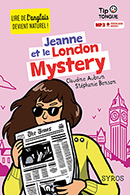 Jeanne et le London Mystery - A1 Introductif - D&egrave;s 8 ans