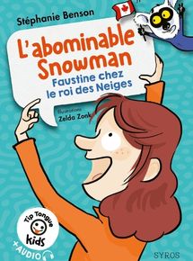 L&#39;abonimable Snowman : Faustine chez le roi des Neiges - A1 introductif - D&egrave;s 6 ans